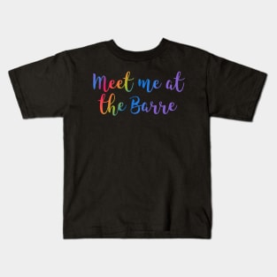 Meet me at the barre Kids T-Shirt